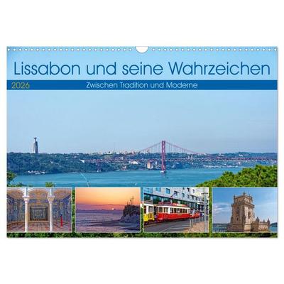 Lissabon und seine Wahrzeichen - Zwischen Tradition und Moderne (Wandkalender 2026 DIN A3 quer), CALVENDO Monatskalender