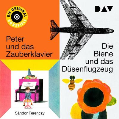 Die Biene und das Düsenflugzeug I & II/ Peter und das Zauberklavier I & II - Sándor Ferenczy, Audio, 9783742408907