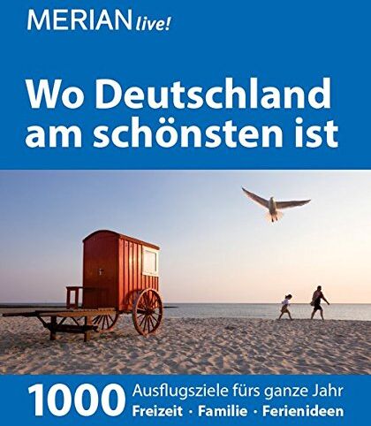 Axel Klemmer - MERIAN live! Reiseführer Wo Deutschland am schönsten ist: 1000 Ideen für die perfekte Reise - Kunst, Kultur, Kulinarisches - Preis vom 11.10.2026 15:43:13 h
