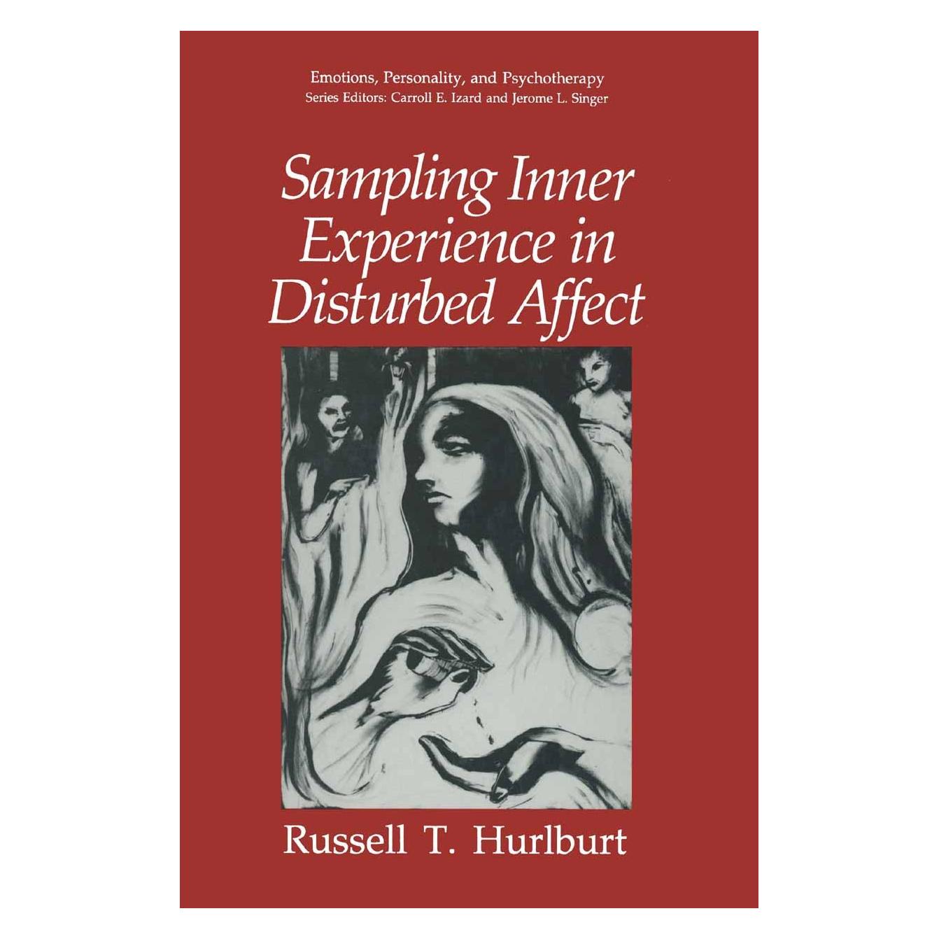Springer Sampling Inner Experience in Disturbed Affect (Englisch, Hardcover, Russell T. Hurlburt) (9780306443770)