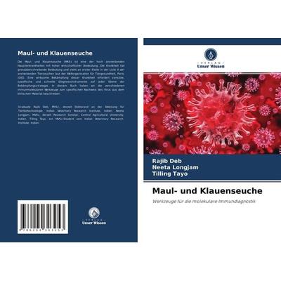 Maul- und Klauenseuche, Taschenbuch von Rajib Deb,Neeta Longjam,Tilling Tayo, Verlag Unser Wissen, 978-620-4-30325-3