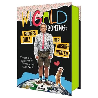 Wigald Bonings großes Quiz der Absurditäten