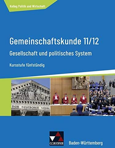 Stephan Benzmann - Kolleg Politik und Wirtschaft – Baden-Württemberg - neu / Gesellschaft und politisches System: Gemeinschaftskunde für das Gymnasium / Kursstufe ... - neu: Gemeinschaftskunde für das Gymnasium) - Preis vom 10.10.2026 11:48:34 h