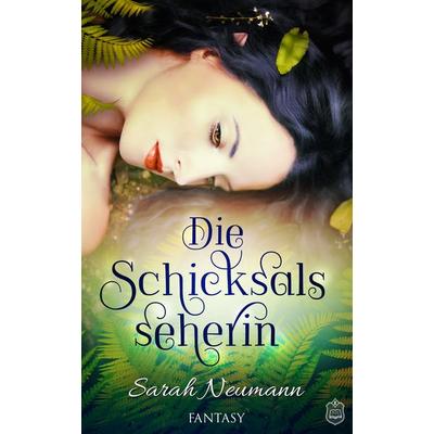 Die Schicksalsseherin, Taschenbuch von Sarah Neumann, Eisermann Verlag