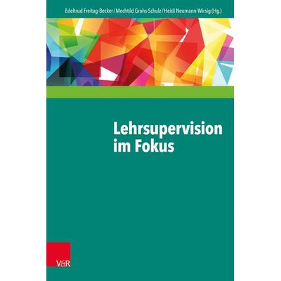 Lehrsupervision im Fokus, Taschenbuch von , Vandenhoeck + Ruprecht, 978-3-525-40567-3