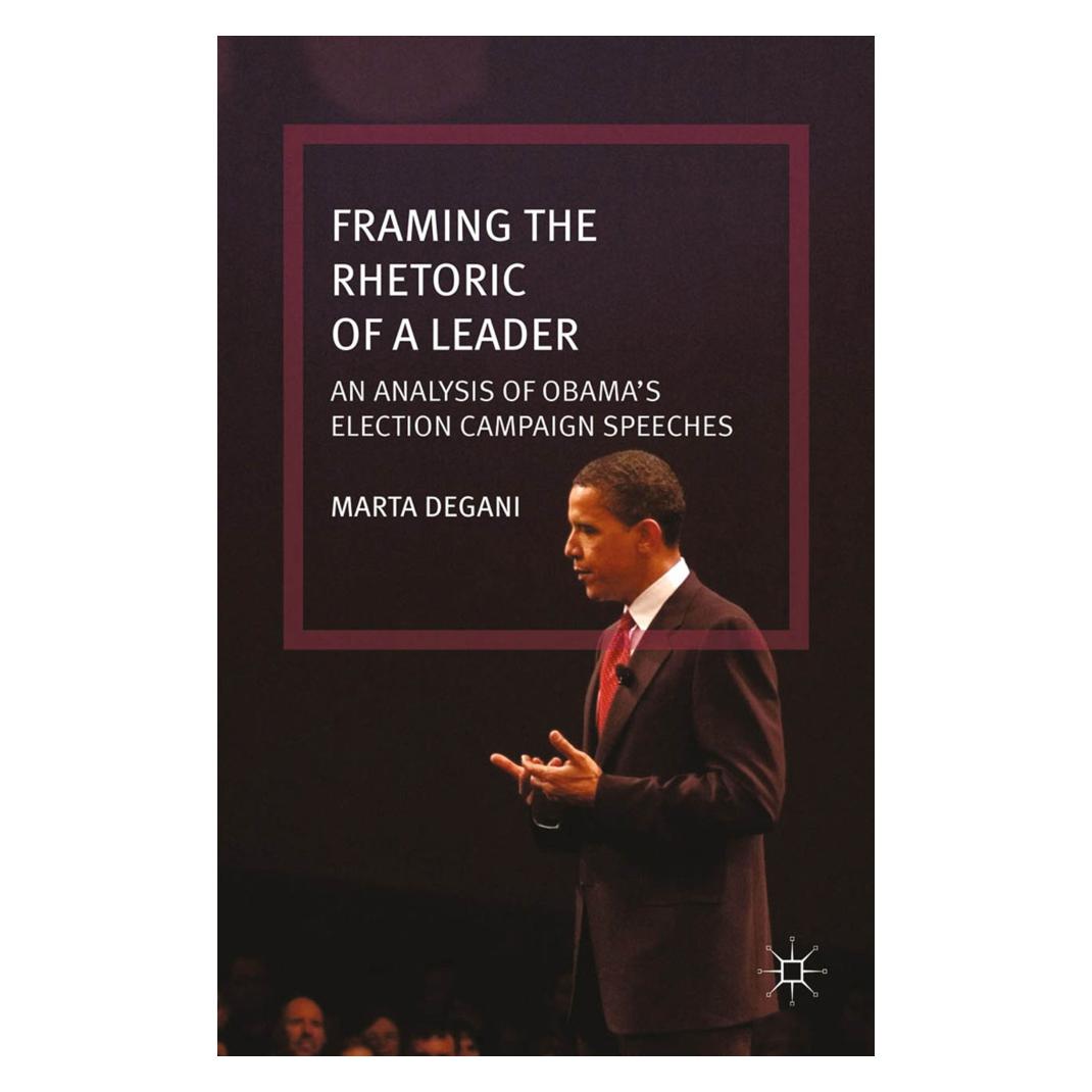 Springer Framing the Rhetoric of a Leader (Englisch, Softcover, M. Degani) (55822663)