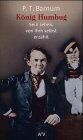 Barnum, Phineas Taylor - König Humbug. Sein Leben, von ihm selbst erzählt. - Preis vom 05.10.2026 03:47:11 h