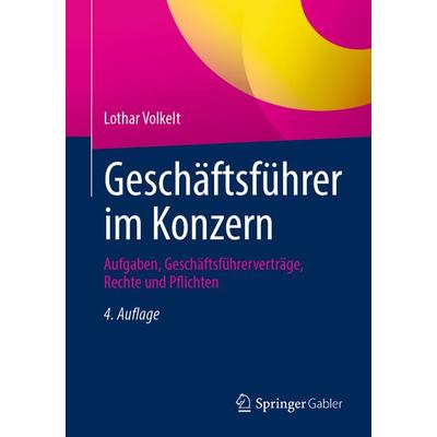 Geschäftsführer im Konzern, Taschenbuch von Lothar Volkelt, Springer Fachmedien Wiesbaden GmbH, 978-3-658-40775-9