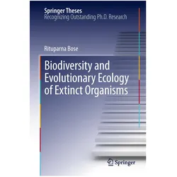Biodiversity and Evolutionary Ecology of Extinct Organisms, Fachbücher von Rituparna Bose