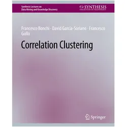 Correlation Clustering, Fachbücher von David García-Soriano, Francesco Gullo, Francesco Bonchi