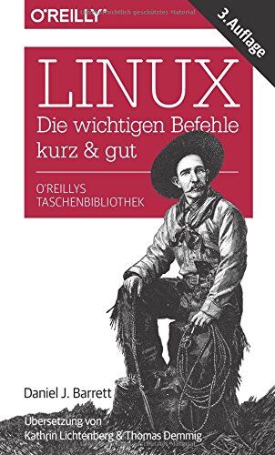 Barrett, Daniel J. - Linux - die wichtigen Befehle kurz & gut - Preis vom 16.10.2026 11:41:07 h