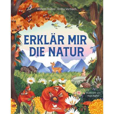 Erklär mir die Natur, Gebundene Ausgabe von Stütze & Vorbach, Magellan, 978-3-7348-6027-0