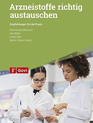 Nina Griese-Mammen - Arzneistoffe richtig austauschen: Empfehlungen für die Praxis (Govi) - Preis vom 09.10.2026 07:28:09 h