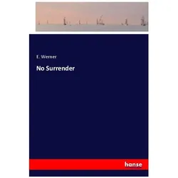 No Surrender, Belletristik von E. Werner