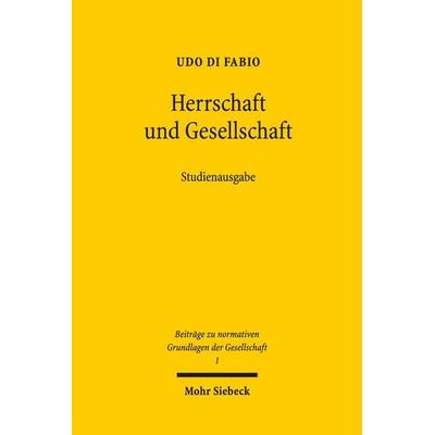 Herrschaft und Gesellschaft, Taschenbuch von Udo Di Fabio, Mohr Siebeck, 978-3-16-157551-8