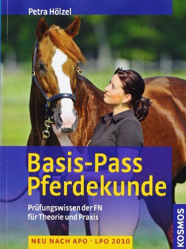 Petra Holzel - Basis-Pass Pferdekunde: Das Prüfungswissen der FN in Frage und Antwort. Neu nach APO/LPO 2006.: Das Prüfungswissen der FN für Theorie und Praxis. Neu nach APO-LPO 2010 - Preis vom 10.10.2026 11:48:34 h