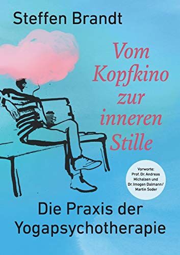 Steffen Brandt - Vom Kopfkino zur inneren Stille: Die Praxis der Yogapsychotherapie - Preis vom 30.09.2026 09:01:18 h