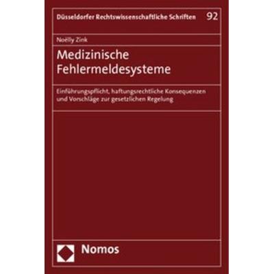 Medizinische Fehlermeldesysteme, Taschenbuch von Noëlly Zink, Nomos, 978-3-8329-6045-2