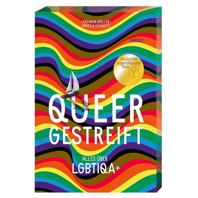 Queergestreift, Gebundene Ausgabe von Kathrin Köller,Irmela Schautz, Carl Hanser, 978-3-446-27258-3