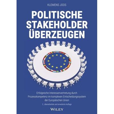 Politische Stakeholder überzeugen, Gebundene Ausgabe von Klemens Joos, Wiley-VCH, 978-3-527-51137-2