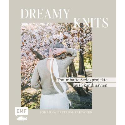 Dreamy Knits – Traumhafte Strickprojekte aus Skandinavien, Gebundene Ausgabe von Johanna Ekström-Partanen, Edition Michael Fischer / EMF Verlag,