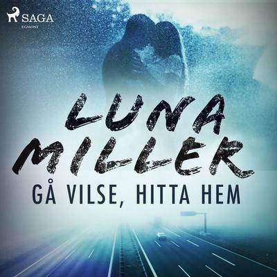 Gå vilse, hitta hem - Luna Miller, Audio, 9788726468748