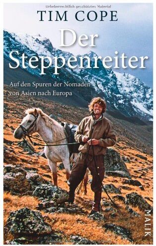 Tim Cope - Der Steppenreiter: Auf den Spuren der Nomaden von Asien nach Europa - Preis vom 06.10.2026 07:26:00 h