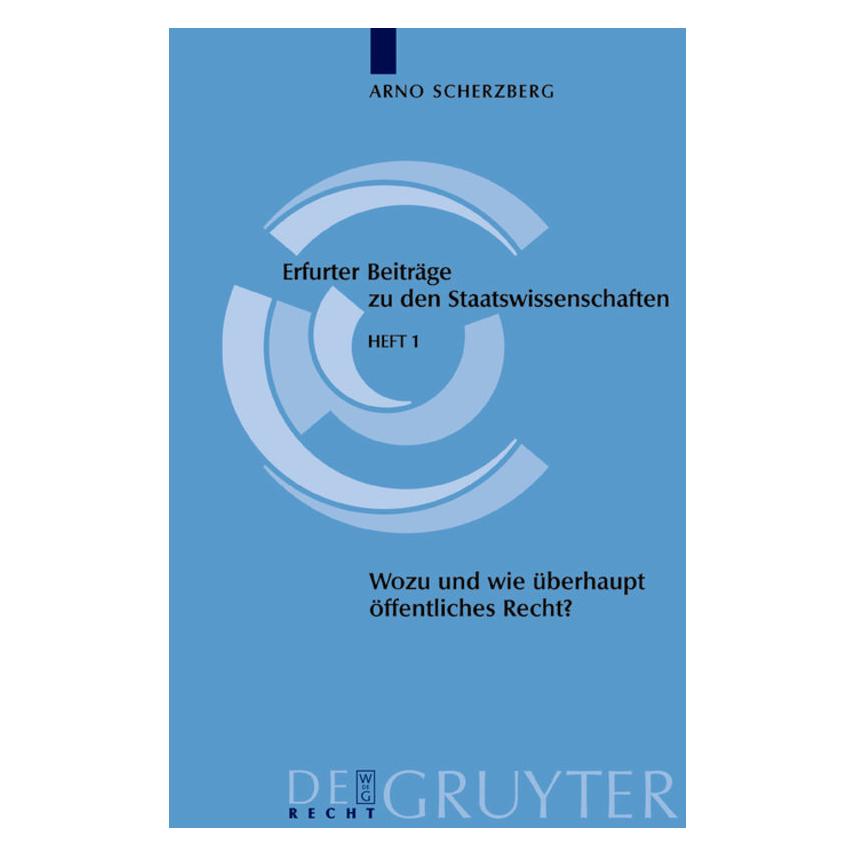 De Gruyter Scherzberg,A.:Wozu u.wie.öffentl.Recht? (Deutsch, Hardcover, Arno Scherzberg) (67986794)