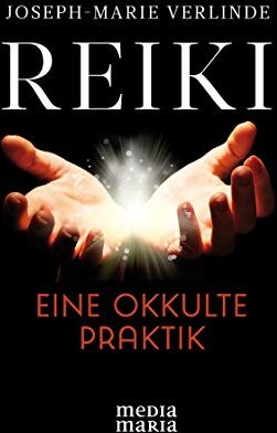 Joseph-Marie Verlinde - Reiki: Eine okkulte Praktik - Preis vom 09.10.2026 07:28:09 h