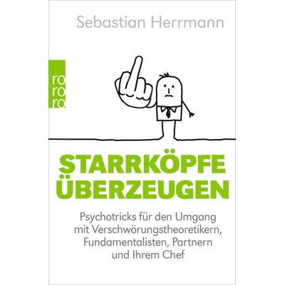 Starrköpfe überzeugen, Taschenbuch von Sebastian Herrmann, Rowohlt Taschenbuch, 978-3-499-62025-6