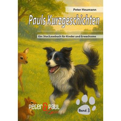 Pauls Kurzgeschichten / Pauls Kurzgeschichten - Band 3, Taschenbuch von Peter Heumann, Epubli, 978-3-565-02498-8
