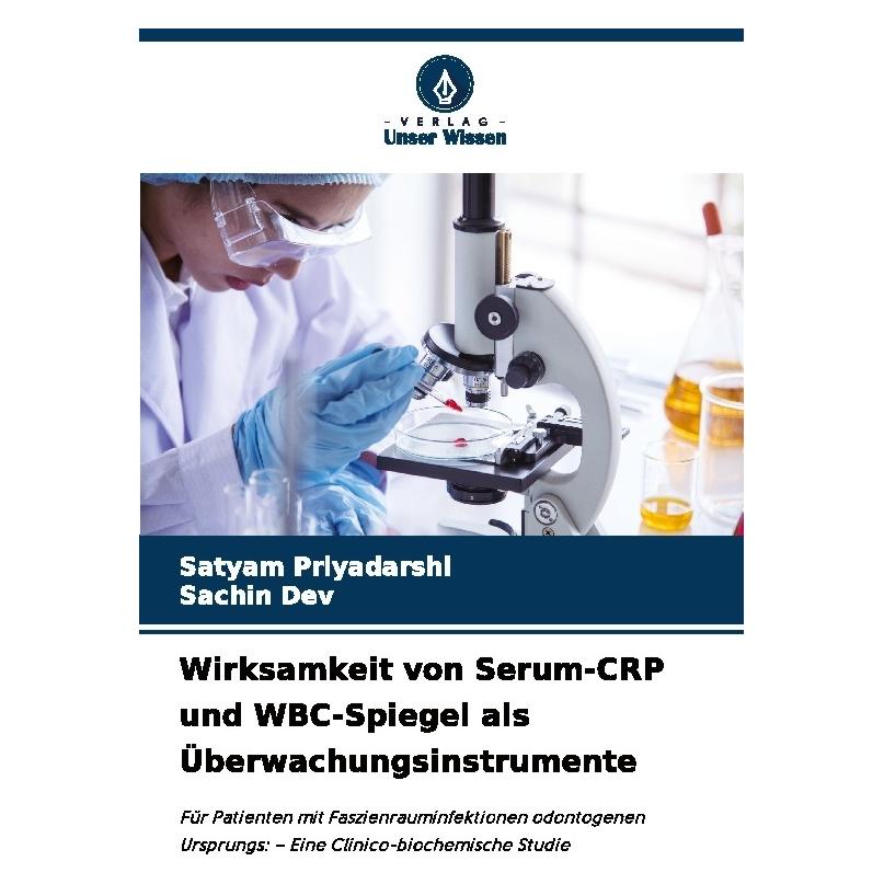 Bod Priyadarshi:Wirksamkeit von Serum-CRP u (Deutsch, Softcover, SACHIN DEV, Satyam Priyadarshi) (63488989)