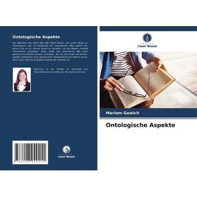 Ontologische Aspekte, Taschenbuch von Mariam Gawich, Verlag Unser Wissen, 978-620-8-94921-1