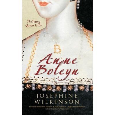 Anne Boleyn, Taschenbuch von Josephine Wilkinson, Amberley Publishing, 978-1-4456-0395-7