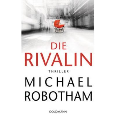 Die Rivalin, Taschenbuch von Michael Robotham, Goldmann