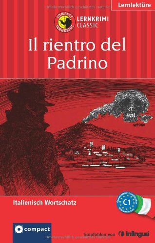 Roberta Rossi - Il rientro del padrino. Compact Lernkrimi. Italienisch Wortschatz Niveau C1: Italienisch Wortschatz C1 - Preis vom 30.09.2026 22:30:23 h