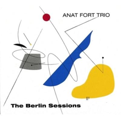 The Berlin Sessions - Anat Fort Trio, CD