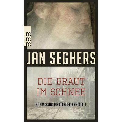 Die Braut im Schnee / Kommissar Marthaler Band 2, Taschenbuch von Jan Seghers, Rowohlt Taschenbuch