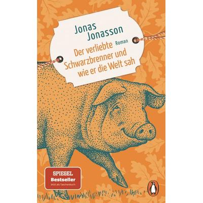 Der verliebte Schwarzbrenner und wie er die Welt sah, Taschenbuch von Jonas Jonasson, Penguin