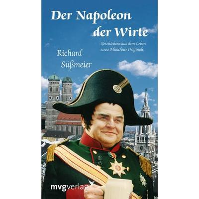 Der Napoleon der Wirte, Taschenbuch von Erich J. Lejeune,Richard Süssmeier, Mvg, 978-3-86882-456-8