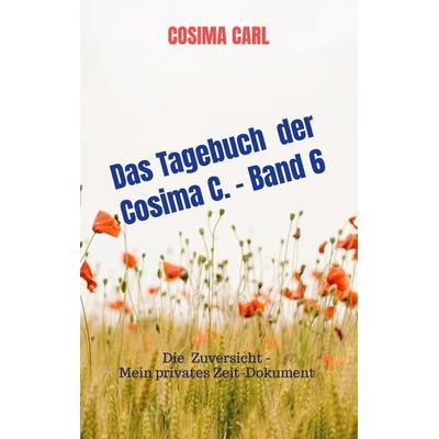 Das Tagebuch der Cosima C. - Band 6, Taschenbuch von Cosima Carl, Bookmundo Direct, 978-94-036-5399-0
