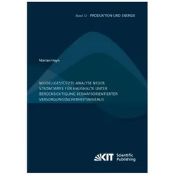 Modellgestützte Analyse neuer Stromtarife für Haushalte unter Berücksichtigung bedarfsorientierter V, Fachbücher von Marian Hayn