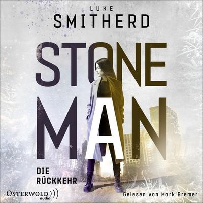 Stone Man. Die Rückkehr (Stone Man 2) - Luke Smitherd, Audio, 9783844927030