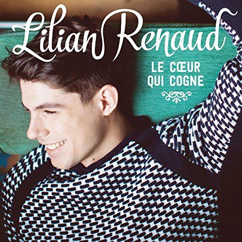 Lilian Renaud - Le Coeur Qui Cogne - Preis vom 05.10.2026 03:47:11 h