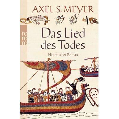 Das Lied des Todes, Taschenbuch von Axel S. Meyer, Rowohlt Taschenbuch, 978-3-499-25767-4