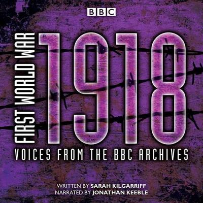 First World War: 1918 - Sarah Kilgarriff, CD, 9781785299131