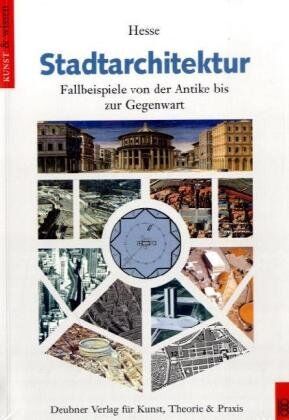 Michael Hesse - Stadtarchitektur: Fallbeispiele von der Antike bis zur Gegenwart - Preis vom 19.10.2026 19:33:35 h