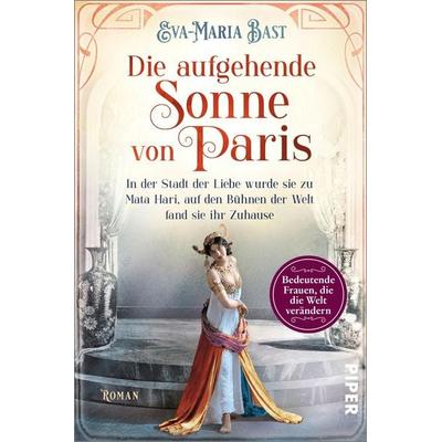 Die aufgehende Sonne von Paris, Taschenbuch von Eva-Maria Bast, Piper Taschenbuch, 978-3-492-06259-6