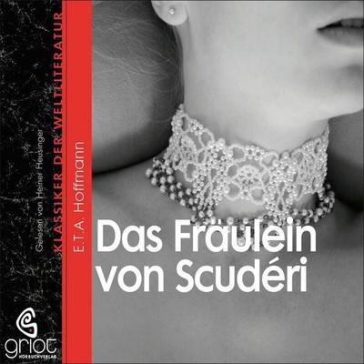 Das Fräulein von Scudéri - E. T. A. Hoffmann, Audio, 9783941234840
