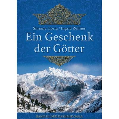 Ein Geschenk der Götter, Taschenbuch von Ingrid Zellner,Simone Dorra, Tredition, 978-3-7469-6840-7